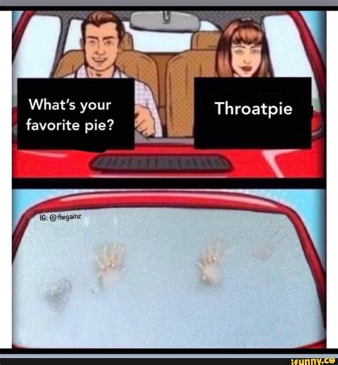 whats a throat pie|Throatpie